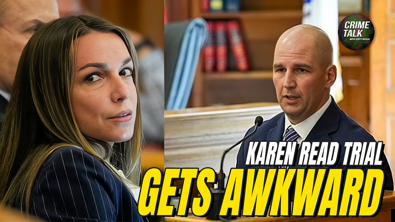 The Karen Read Trial Takes an Awkward Turn... Let's Talk About It!