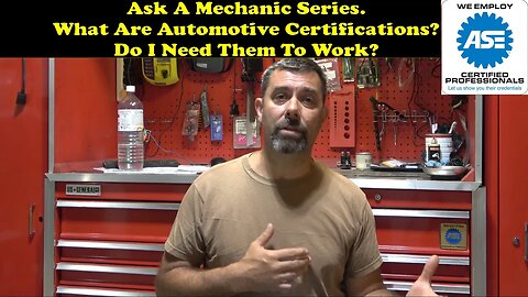 Ask A Mechanic Series: ASE Certifications. What are they, why do they exist and do they matter?