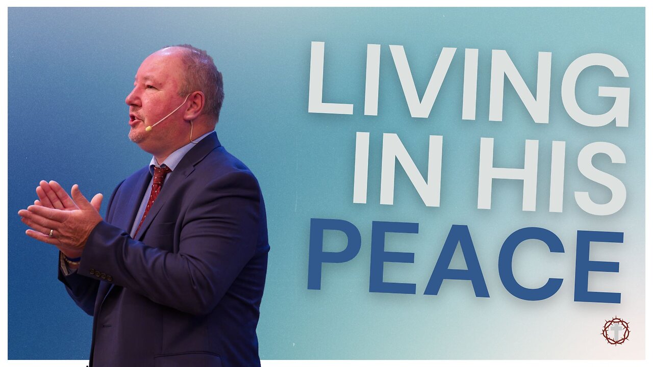 "Living in His Peace" | Pastor Ron Russell