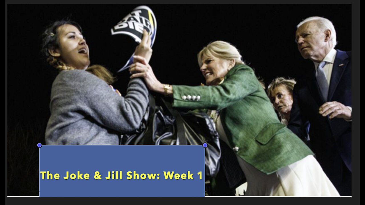 Joke & Jill Show: Week 1: Jan 20 - 27, 2021. STRIKE for 7 mo. Video? Gas to go to $8.00 PG!