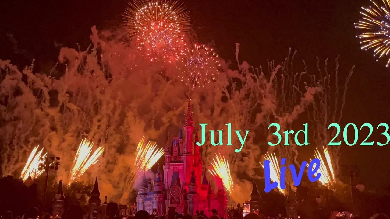 Live July 3rd Fireworks At Magic Kingdom