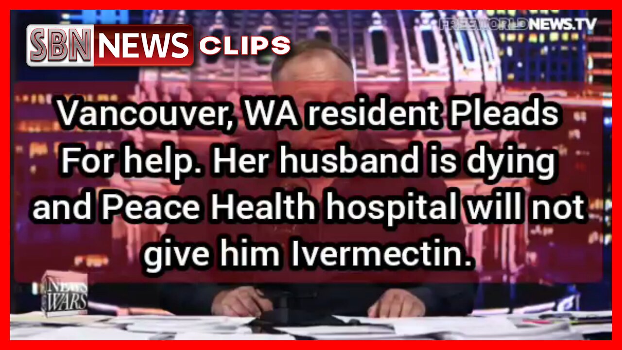 Vancouver, WA Resident Pleads to Give Ivermectin to Dying Husband and Ended Up Dying - 3635