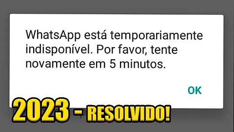 Whatsapp está temporariamente indisponível. Por favor, tente novamente em 5 minutos.