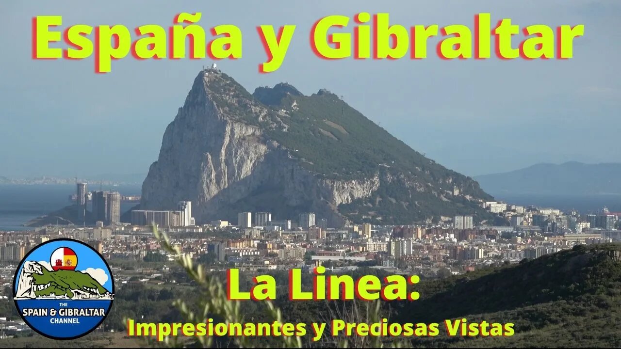 Hemosas Vistas de La Linea y el Peñon desde El Higueron, 4K