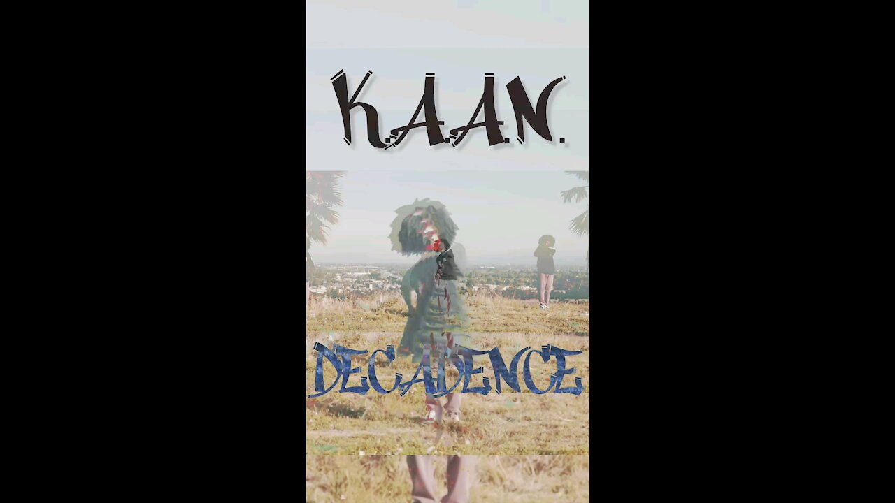 K.A.A.N. - Decadence (LYRIC VIDEO)