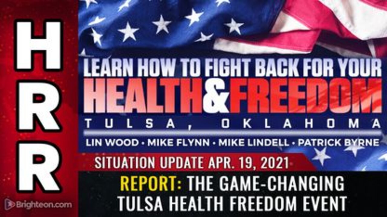 04-19-21 S.U. - The Game Changing Tulsa Health Freedom Event