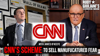 CNN's SCHEME To Sell Manufactured Fear For Profit | Rudy Giuliani and James O'Keefe | Ep. 131