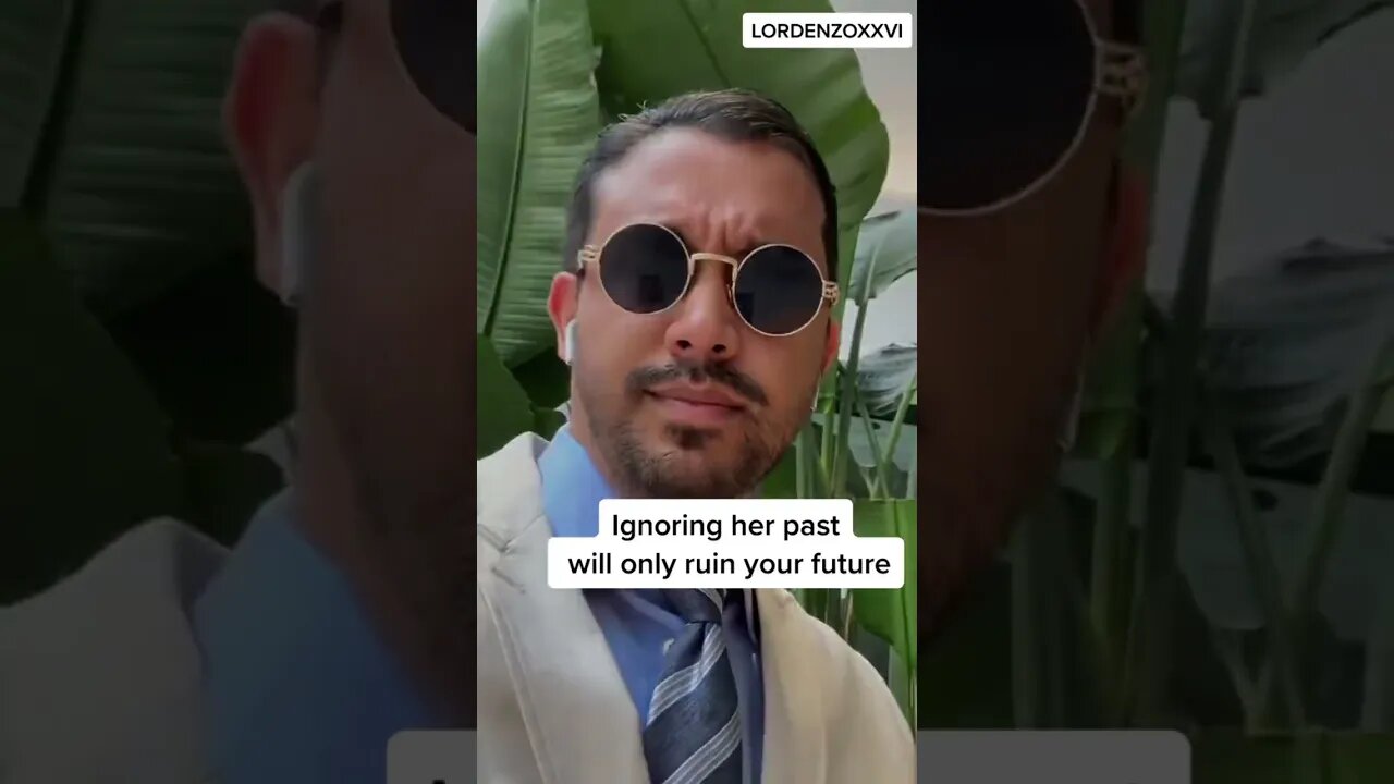 Ignoring Her Past Will Ruin Your Future