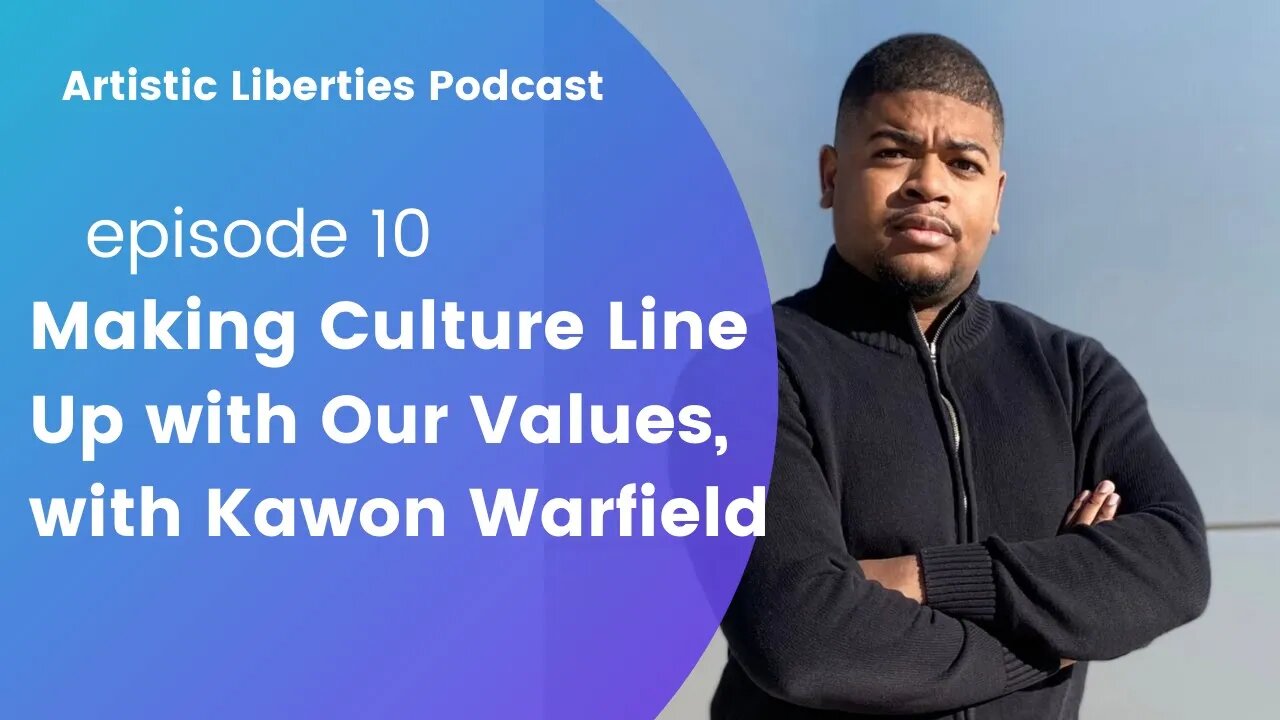 Episode 10: with TheBlackConservative aka Kawon Warfield