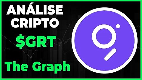 ANÁLISE CRIPTO GRT THE GRAPH - ATÉ ONDE PODEMOS SUBIR??