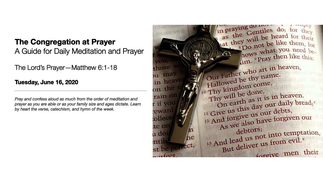 The Lord's Prayer - The Congregation at Prayer for June 16, 2020