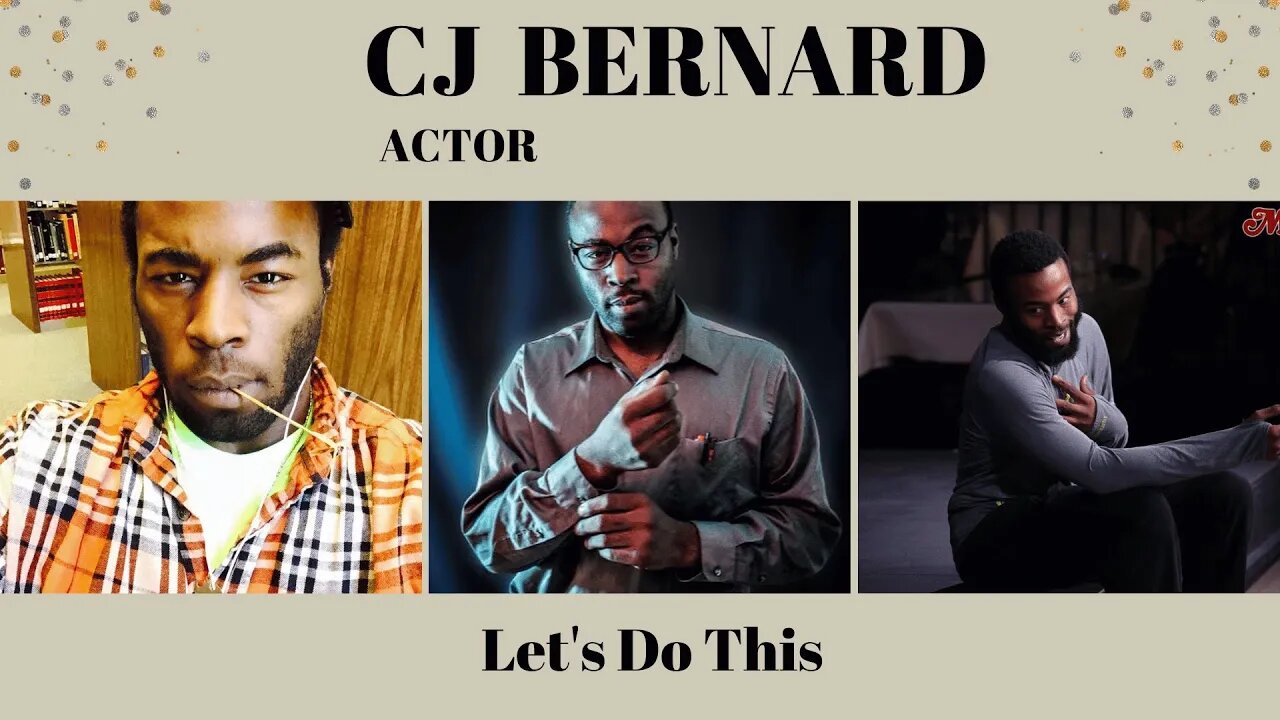 Crossman Productions Presents Actor CJ Bernard