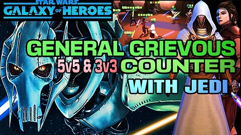 [5v5] & [3v3] GRIEVOUS COUNTER w/BASTILA LEAD JKR SQUAD - SWGOH