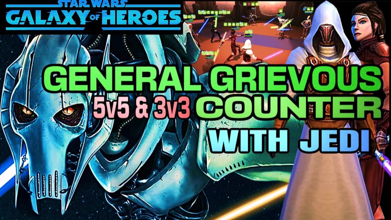 [5v5] & [3v3] GRIEVOUS COUNTER w/BASTILA LEAD JKR SQUAD - SWGOH