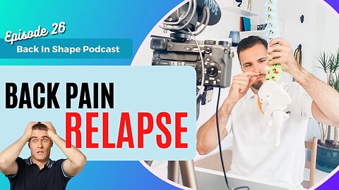 Why Back Pain Keeps Coming Back & How To Stop It | BISPodcast Ep 26