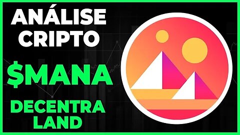 ANÁLISE CRIPTO MANA DECENTRALAND - ONDE SÃO OS SUPORTES??