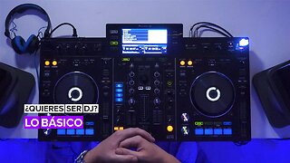 ¿Quieres ser dj? ¡Aprende lo básico!