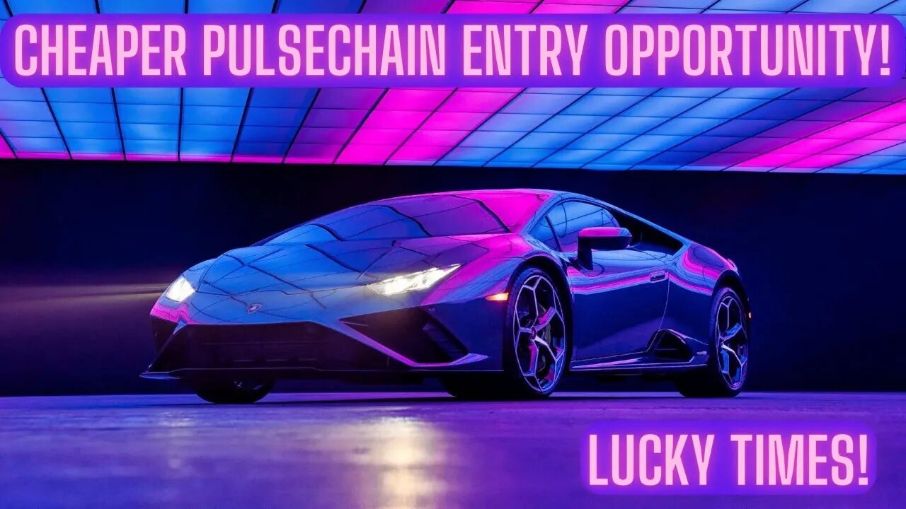 Cheaper Pulsechain Entry Opportunity! Lucky Times!