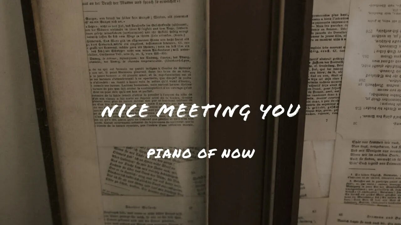 Nice meeting you | piano of now | A-Loven