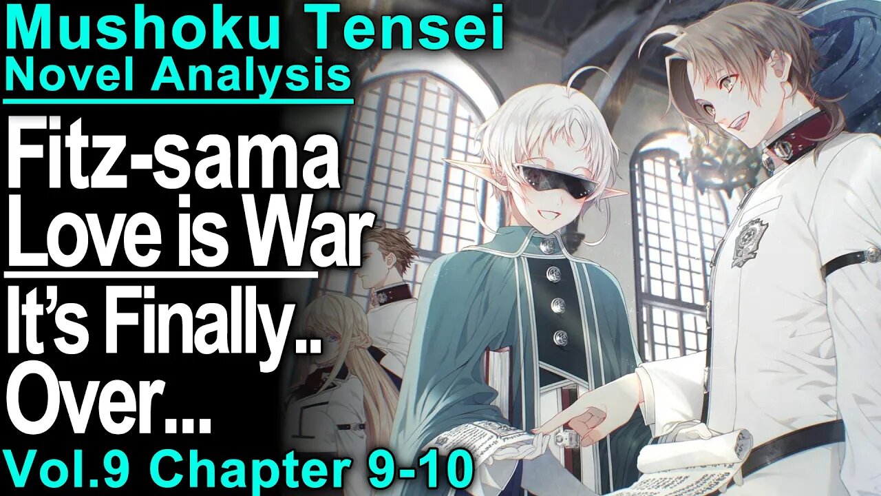 It's Finally Over!! - Mushoku Tensei Jobless Reincarnation Novel Analysis!(Vol9,Ch9-10)