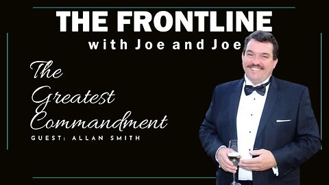 The Greatest Commandment with Allan Smith | In Conversation with Joe & Joe