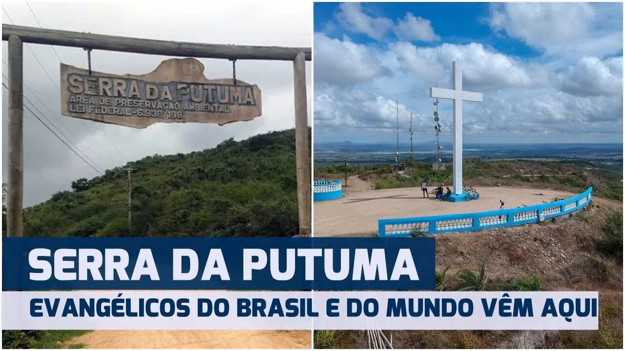 CONHEÇA A SERRA DA PUTUMA EM CONCEIÇÃO DA FEIRA: EVANGÉLICOS DO BRASIL E DO MUNDO VÊM AQUI