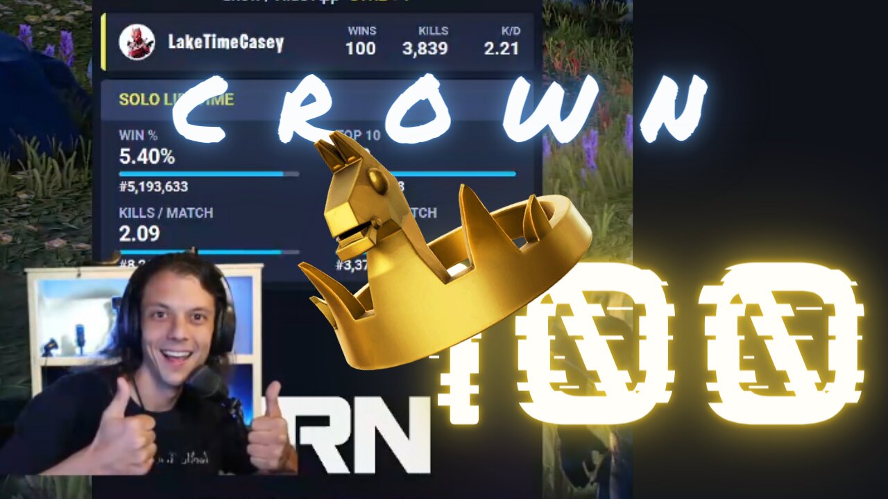 Stream Ends on 100 Crowns - FORTNITE - Gaming on LakeTime