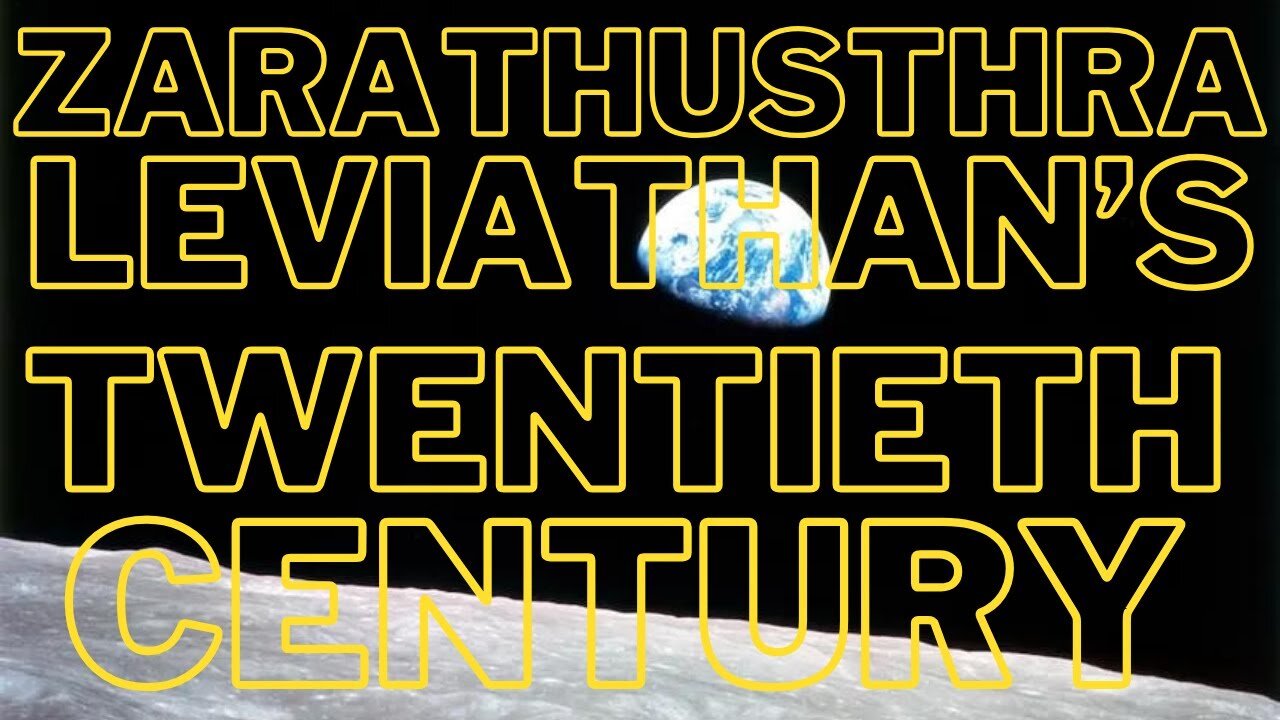Zarathustra Leviathan's Twentieth Century