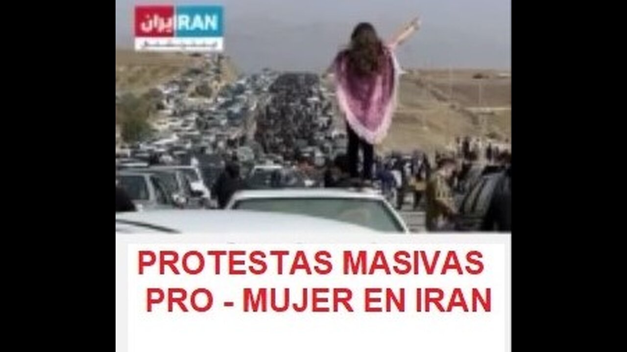 Protesta Masiva Pro Mujer en Irán - Pro-Woman Mass Protest in Iran