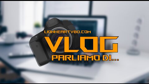 Vlog - "Parliamo di..." - Video di apertura sui nuovi Vlog