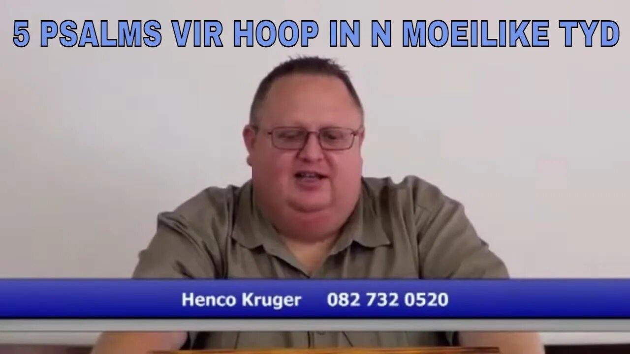 5 PSALMS VIR HOOP IN N MOEILIKE TYD- Henco Kruger