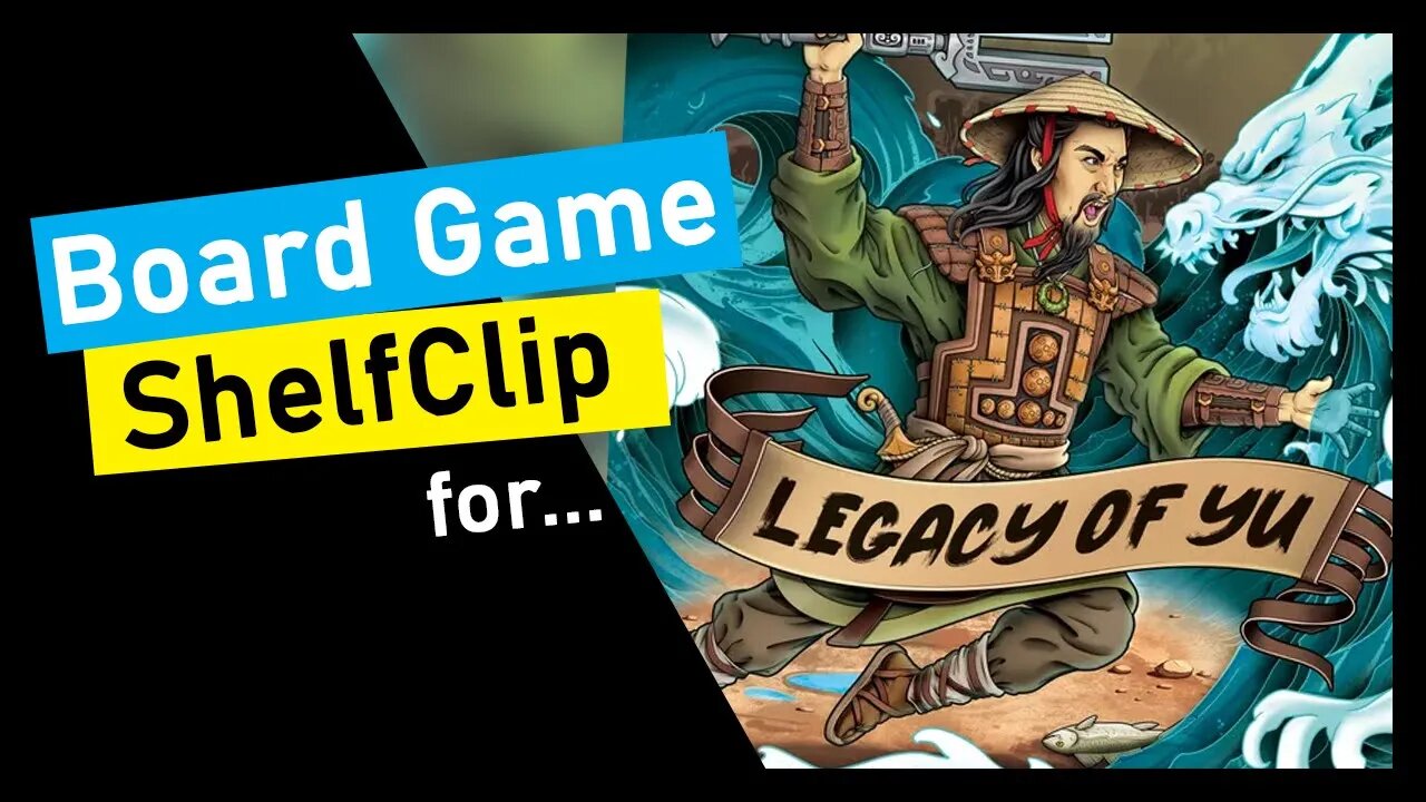 🌱ShelfClips: Legacy of Yu (Short Board Game Preview)