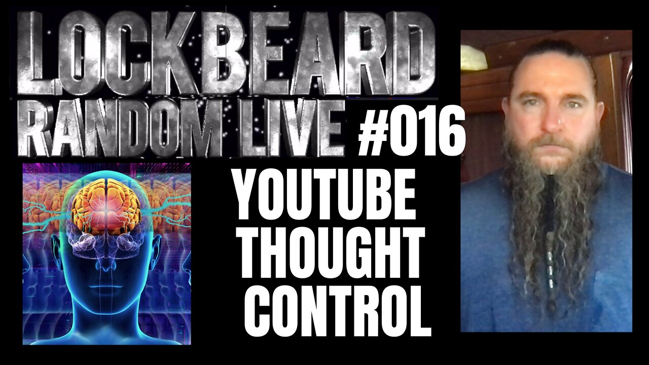 LOCKBEARD RANDOM LIVE #016. Youtube Thought Control