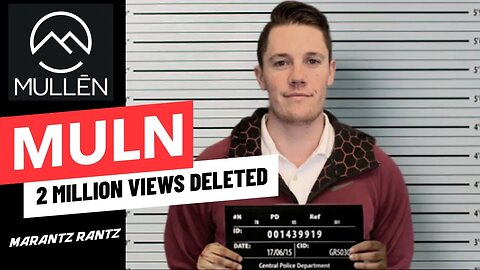 MULN - 2 MILLION VIEWS DELETED @FinancialJourney