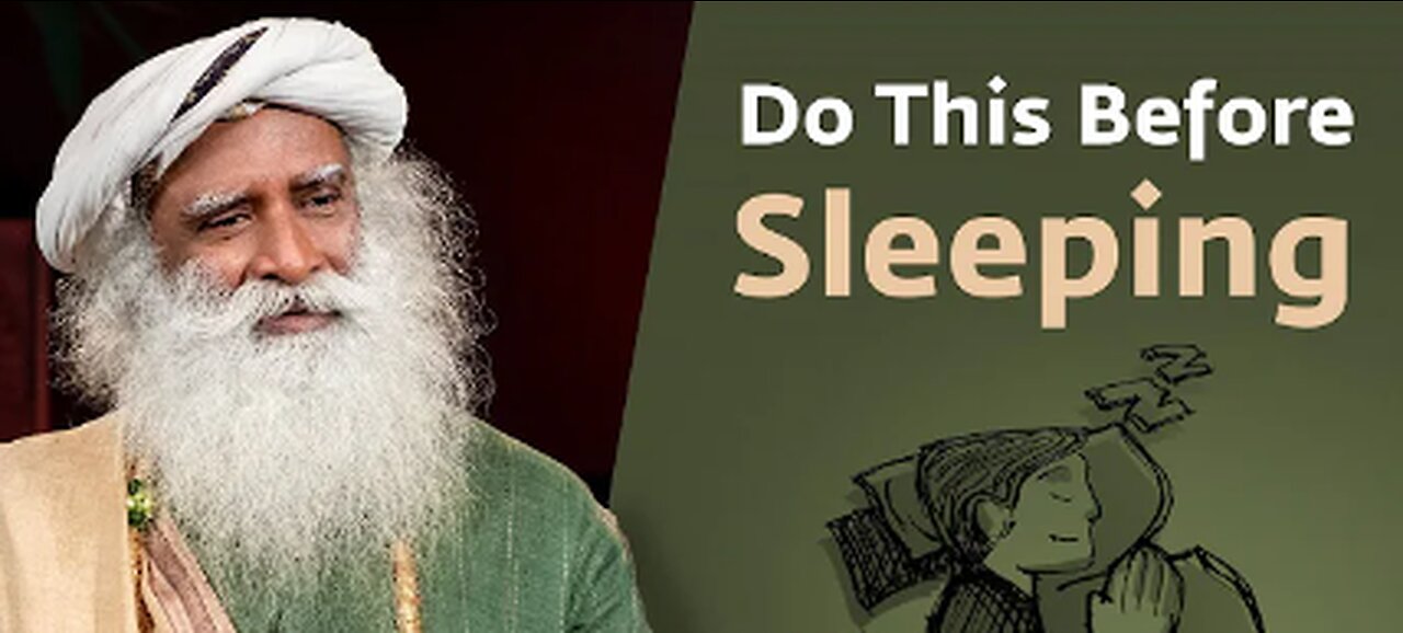 Do These 5 Things Before Sleeping - Sadhguru