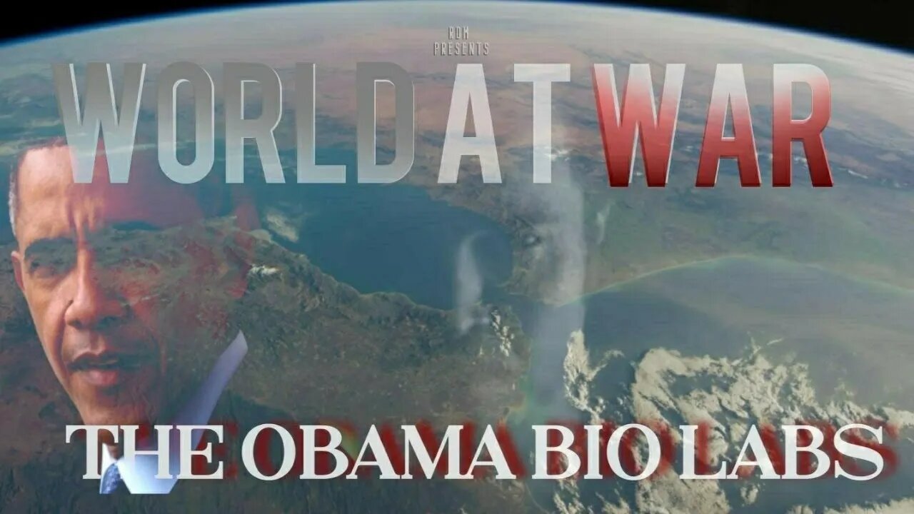 World At WAR with Dean Ryan 'The Obama Bio Labs'