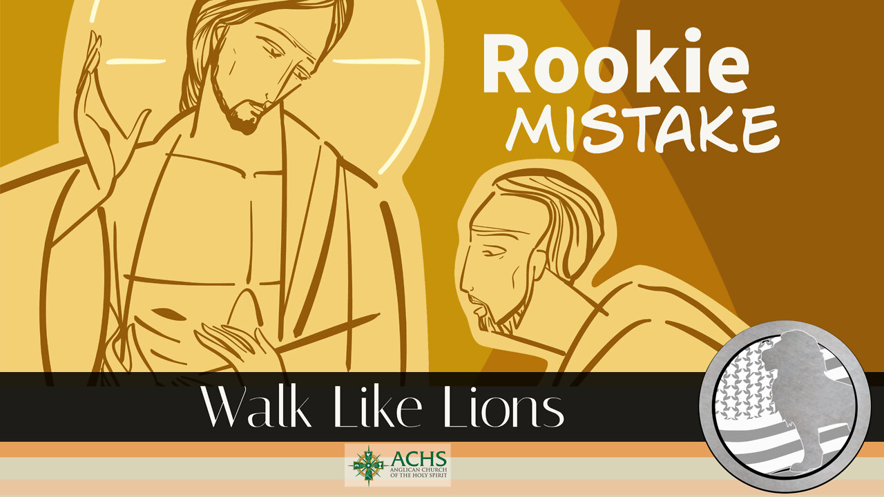 "Rookie Mistakes" Walk Like Lions Christian Daily Devotion with Chappy April 25, 2022