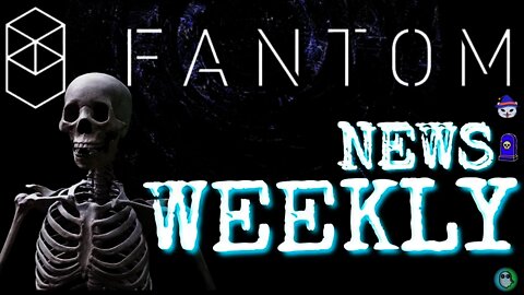 FTM Weekly News: Updates On The Fantom Ecosystem And Fantom Twitter (Unofficial)