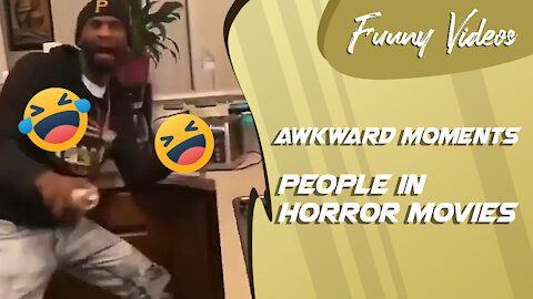 People in Horror Movies - Awkward Moment