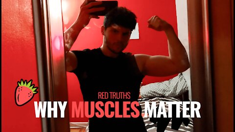 WHY MUSCLES MATTER ( REDPILL TRUTHS )🍓