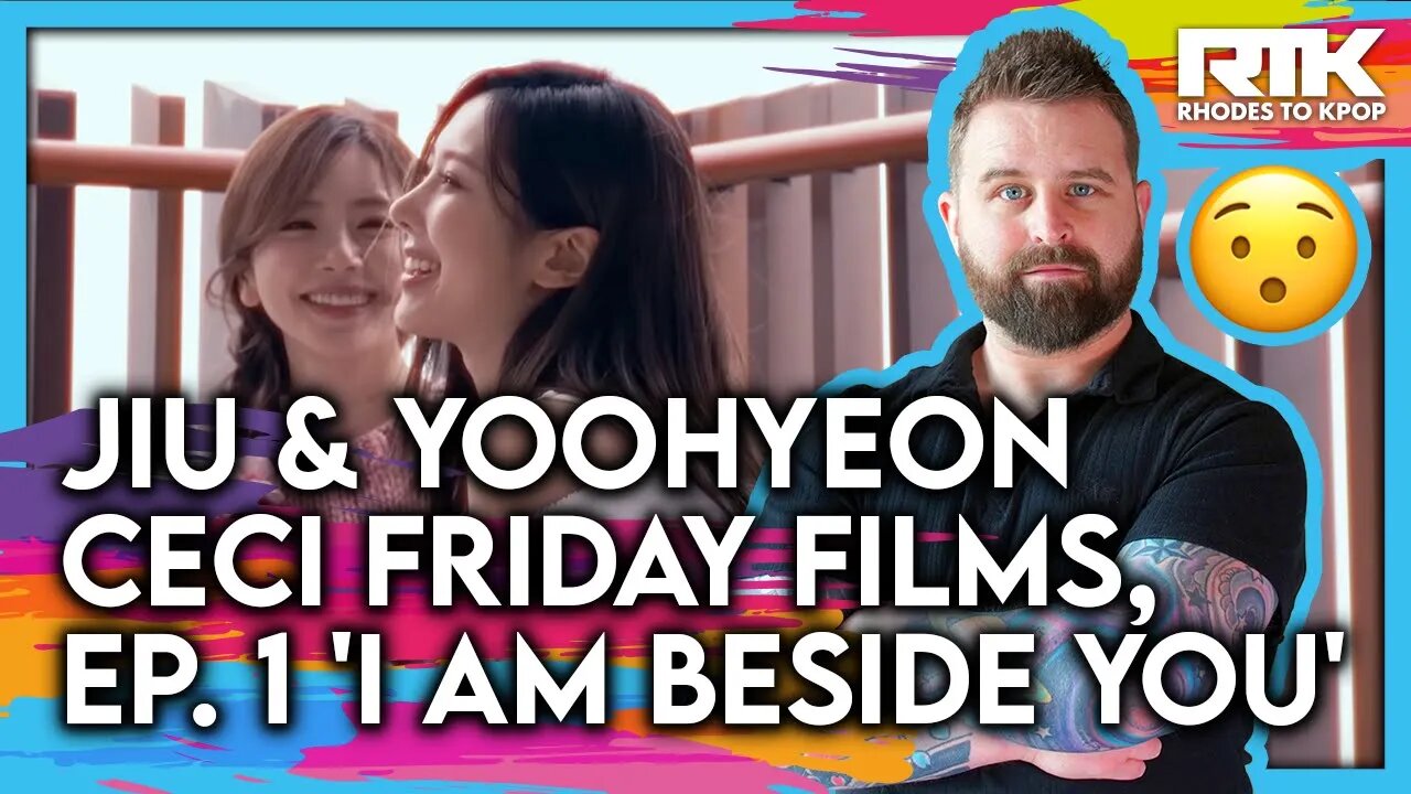 DREAMCATCHERS (드림캐쳐) JIU (지유) YOOHYEON (유현) - CeCi Film Fridays 'I am Beside You' (Reaction)