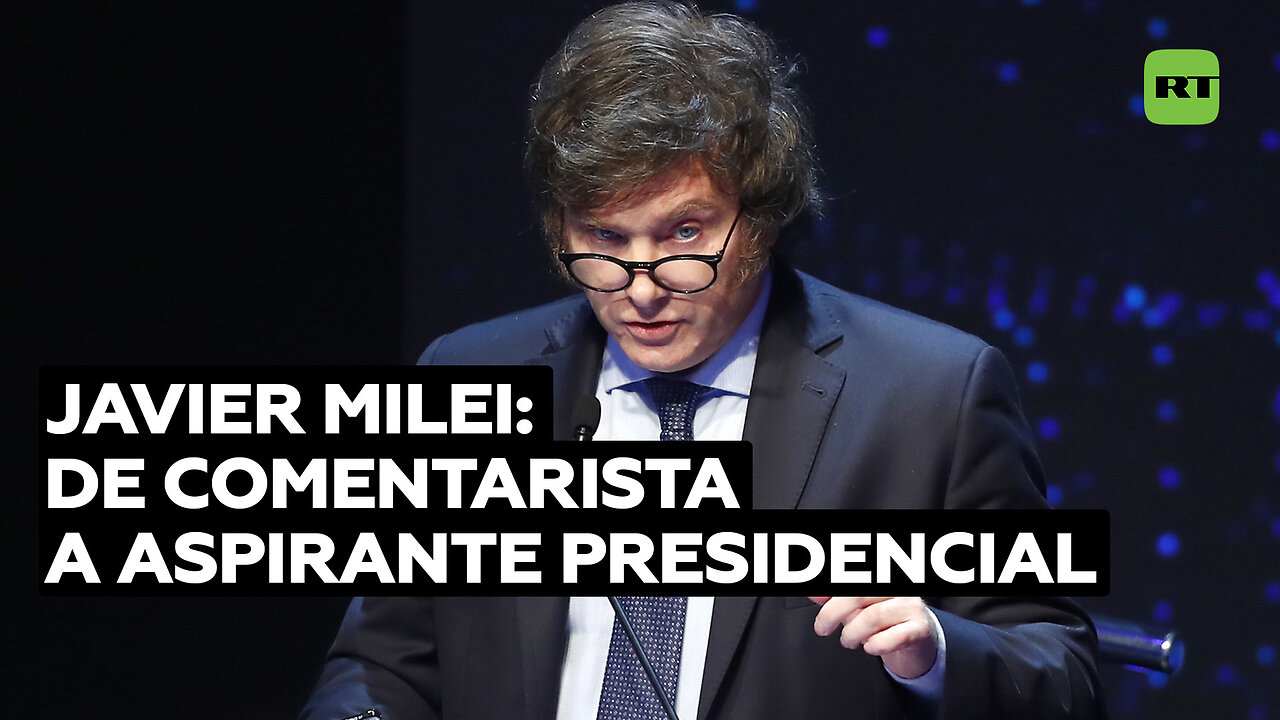 El controvertido Milei, de comentarista a candidato