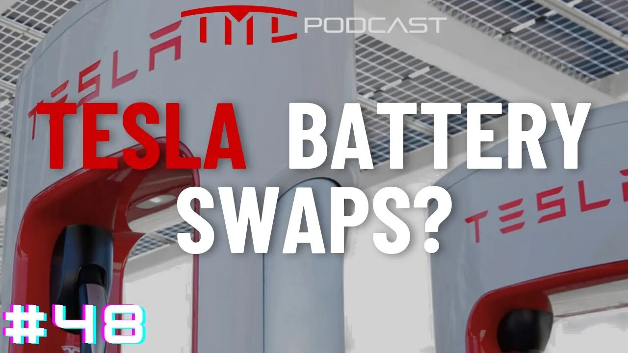 Why we don't battery swap our Teslas | Tesla Motors Club Podcast #48