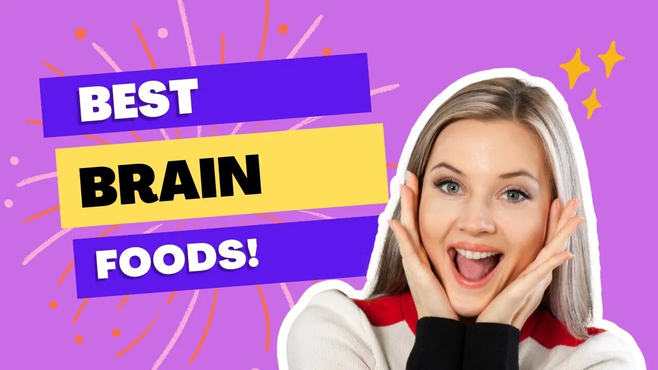 The Healthiest Foods That Promote Brain Wellness!