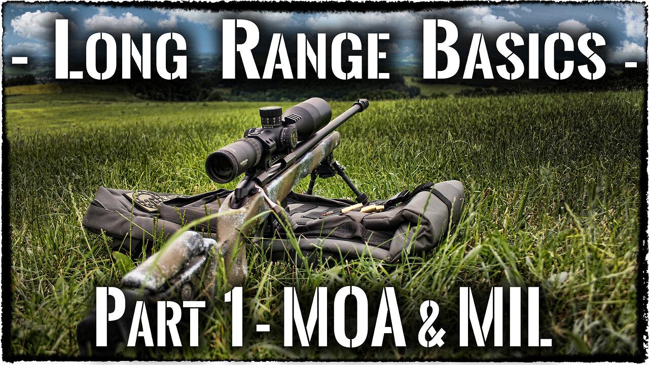 Long Range Basics - 1 - MOA & MIL Definition *english*