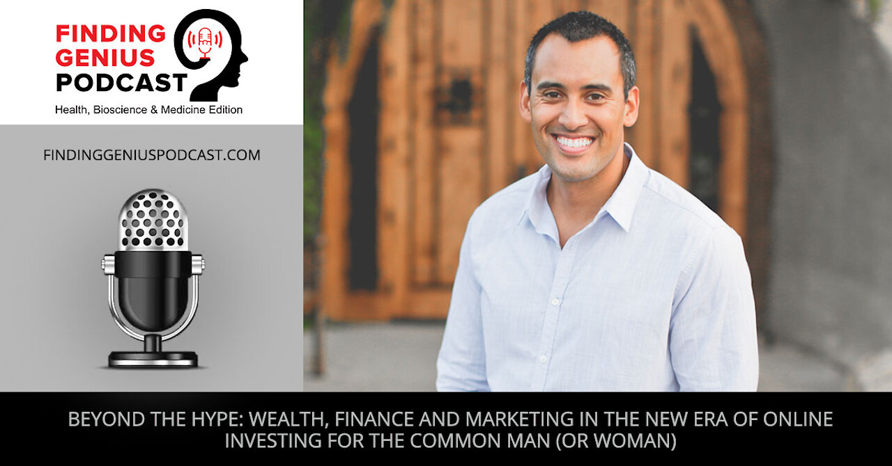 Wealth, Finance and Marketing in the New Era of Online Investing for the Common Man (or Woman)