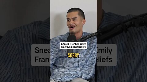 Sneako ROASTS Emily Franklyn for her beliefs!