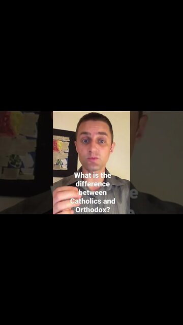 Question: What is the difference between Catholics and Orthodox?