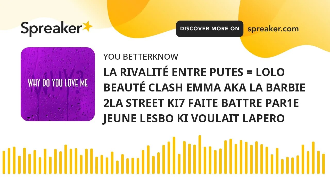 LA RIVALITÉ ENTRE PUTES = LOLO BEAUTÉ CLASH EMMA AKA LA BARBIE 2LA STREET KI7 FAITE BATTRE PAR1E JEU