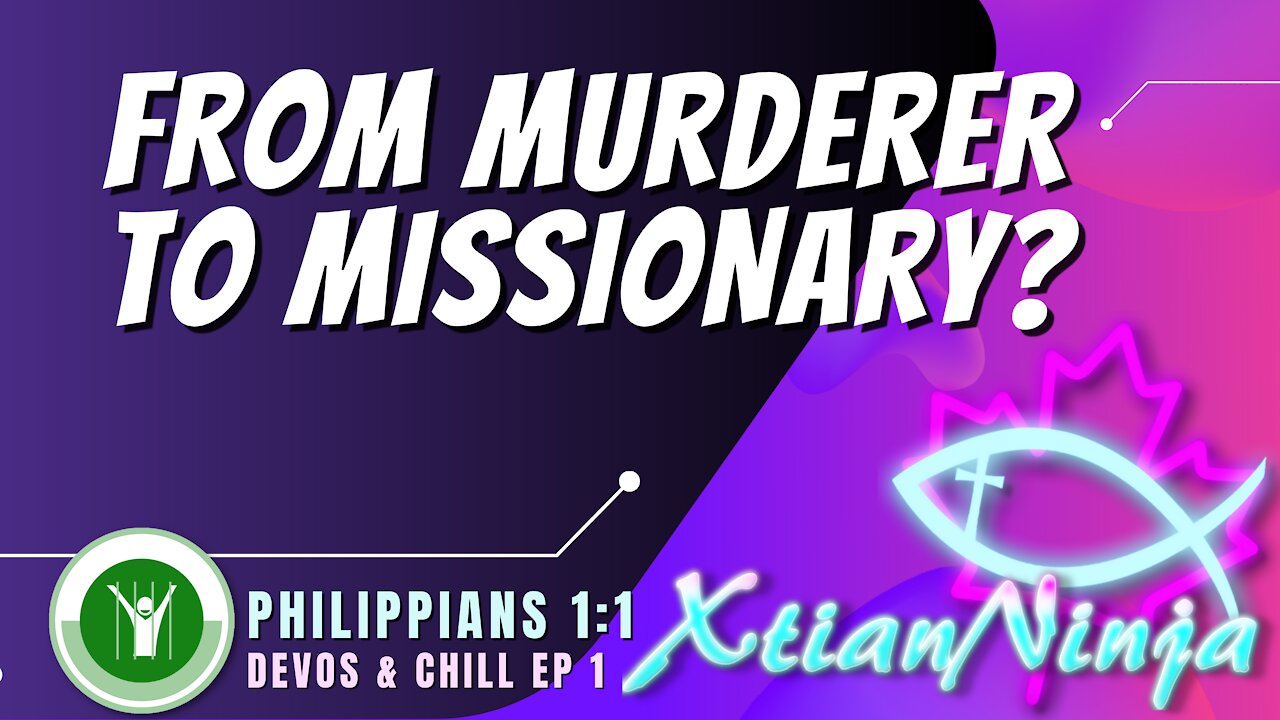 From Murderer to Missionary: The Story of the Apostle Paul (Devos & Chill Ep. 1: Phil 1:1)